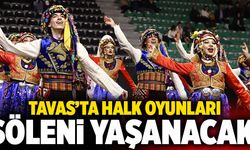 Tavas’ta Halk Oyunları Şöleni Yaşanacak!