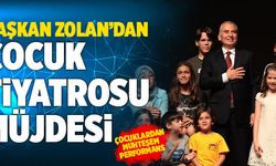 Başkan Osman Zolan’dan Çocuk Tiyatrosu Müjdesi