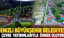 Denizli Büyükşehir Belediyesi Çevre Yatırımlarıyla Örnek Oluyor