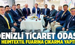 Denizli Ticaret Odası Heimtextil Fuarına Çıkarma Yaptı