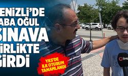 Denizli’de Baba Oğul Sınava Birlikte Girdi