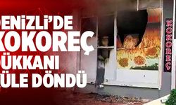 Denizli’de Kokoreç Dükkanı Küle Döndü