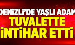 Denizli’de Yaşlı Adam Tuvalette İntihar Etti