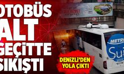 Denizli’den Yola Çıkan Yolcu Otobüsü Alt Geçitte Sıkıştı