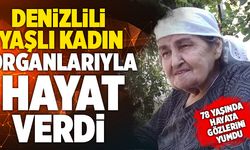 Denizlili Yaşlı Kadın Organlarıyla Hayat Verdi