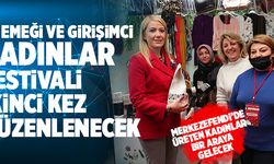 Merkezefendi’de El Emeği Ve Girişimci Kadınlar Festivali İkinci Kez Düzenlenecek
