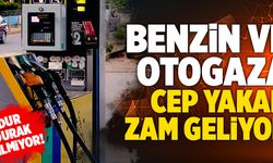 Son Dakika:  Benzin Ve Otogaza Cep Yakan Zam Geliyor