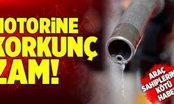 Son Dakika: Motorine Büyük Zam Geliyor!