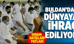 Buldan’da Dokunan İhramlar Dünyaya İhracat Ediliyor