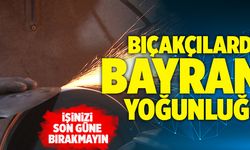 Denizli’de Bıçakçılarda Bayram Yoğunluğu Yaşanıyor