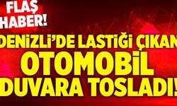Denizli’de Lastiği Çıkan Otomobil Duvara Tosladı!