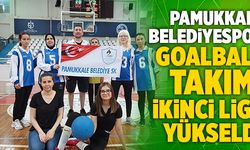 Pamukkale Belediyespor Goalball Takimi Ikinci Lige Yükseldi