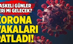 Son Dakika: Koronavirüs Vakaları Patladı!