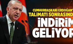 Cumhurbaşkanı Erdoğan’ın Talimatı Sonrasında İndirim Geliyor