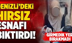 Denizli’deki Hırsız Esnafı Bıktırdı! Girmedik Dükkan Bırakmadı…