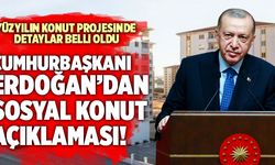 Son Dakika! Cumhurbaşkanı Erdoğan’dan Sosyal Konut Açıklaması!
