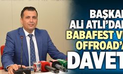 Başkan Ali Atlı’dan Babafest Ve Offroad’a Davet