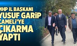 MHP İl Başkanı Yusuf Garip Çameli’ye Çıkarma Yaptı