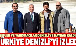Türkiye Denizli’yi İzledi! Şefler Ve Yarışmacılar Denizli’ye Hayran Kaldı