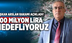 Çameli Belediye Başkanı Cengiz Arslan; “800 Milyon Lira Hedefliyoruz”