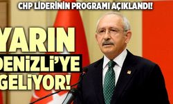 CHP Lideri Kılıçdaroğlu’nun Denizli Programı Netleşti