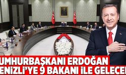 Cumhurbaşkanı Erdoğan Denizli’ye 9 Bakanı İle Gelecek