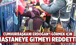 Cumhurbaşkanı Erdoğan’ı Görmek İçin Hastaneye Gitmeyi Reddetti!