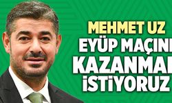 Denizlispor Başkanı Mehmet Uz; “Eyüp Maçını Kazanmak İstiyoruz!”