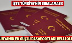 Dünyanın En Güçlü Pasaportları Belli Oldu! İşte Türkiye’nin Sıralaması...