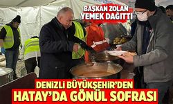 Denizli Büyükşehir’den Hatay’da Gönül Sofrası!