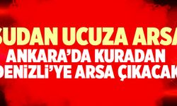 Ankara’da Kuradan Denizli’ye Arsa Çıkacak