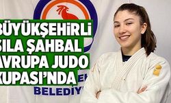 Büyükşehir Sporcusu Sıla Şahbal, Avrupa Judo Kupası’nda