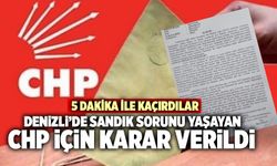 Denizli’de Sandık Sorunu Yaşayan CHP İçin Karar Verildi