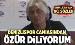Kemal Kılıç; “Denizlispor Camiasından Özür Diliyorum”