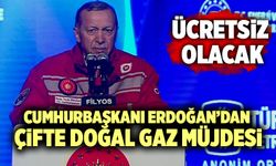 Cumhurbaşkanı Erdoğan’dan Çifte Doğal Gaz Müjdesi! Ücretsiz Olacak…