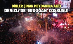 Denizli’de ‘Erdoğan’ Coşkusu! Biner Delikliçınar Meydanına Aktı