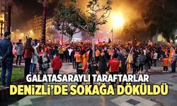 Galatasaraylı Taraftarlar Denizli’de Sokağa Döküldü