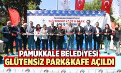 Pamukkale Belediyesi Glütensiz Park&Kafe Açıldı