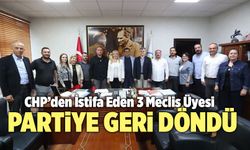 CHP’den İstifa Eden 3 Meclis Üyesi Partiye Geri Döndü