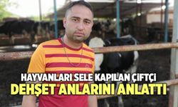 Sele Kapılan Hayvanlarını Gözyaşlarıyla Çeken Çiftçi Dehşet Anlarını Anlattı