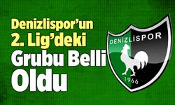 Denizlispor’un 2. Lig’deki Grubu Belli Oldu