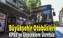 Büyükşehir Otobüsleri KPSS’ye Gireceklere Ücretsiz