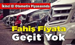 İkinci El Otomotiv Piyasasında  Fahiş Fiyata Geçit Yok