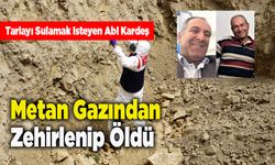 Tarlayı Sulamak İsteyen Abi Kardeş Metan Gazından Zehirlenip Öldü