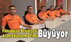 Pamukkale Belediyesi Arama Kurtarma Timi  Büyüyor