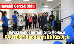 Beyaz Cennetin Yeni Şifa Merkezi PAÜTERM Kapılarını İlk Kez Açtı