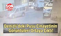 Denizli’deki Pusu Cinayetinin Görüntüleri Ortaya Çıktı!