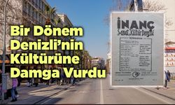 Bir Dönem Denizli’nin Kültürel Yaşamına Damga Vurdu