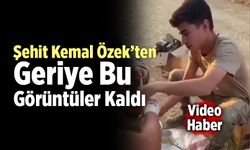 Şehit Kemal Özek’ten Geriye Bu Görüntüler Kaldı