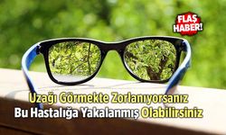 Uzağı Görmekte Zorlanıyorsanız Bu Hastalığa Yakalanmış Olabilirsiniz